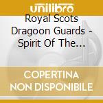 Royal Scots Dragoon Guards - Spirit Of The Glen Ultimate Collection cd