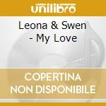 Leona & Swen - My Love cd