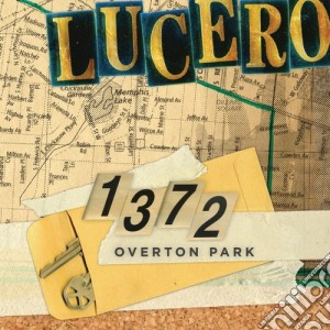 Lucero - 1372 Overton Park cd musicale di LUCERO