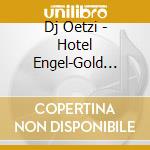 Dj Oetzi - Hotel Engel-Gold Edition cd