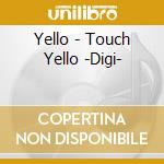 Yello - Touch Yello -Digi- cd