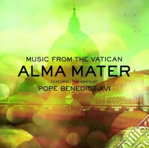 Music From The Vatican - Alma Mater cd musicale di MUSIC FROM VATICAN