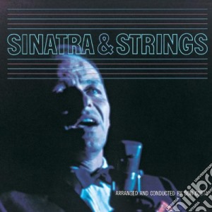 Frank Sinatra - Sinatra & Strings cd musicale di Frank Sinatra