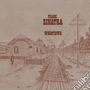 Frank Sinatra - Watertown cd musicale di Frank Sinatra