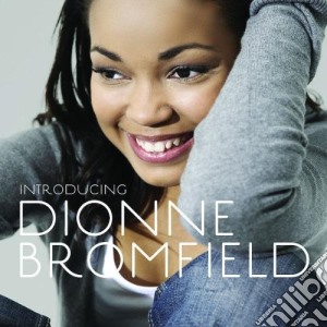 Dionne Bromfield - Introducing cd musicale di Dionne Bromfield
