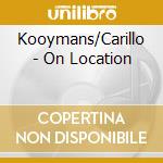 Kooymans/Carillo - On Location cd