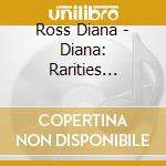 Ross Diana - Diana: Rarities Edition (Spec) cd