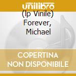 (lp Vinile) Forever, Michael cd