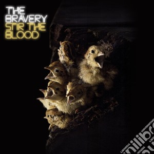 Bravery - Stir The Blood cd musicale di Bravery