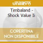 Timbaland - Shock Value Ii cd