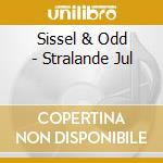 Sissel & Odd - Stralande Jul cd musicale di Sissel & Odd