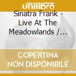 Sinatra Frank - Live At The Meadowlands / Chri cd