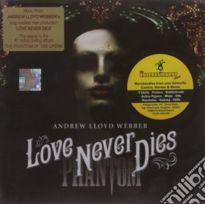Andrew Lloyd Webber - Phantom - Love Never Dies (2 Cd) cd musicale di LLOYD WEBBER ANDREW