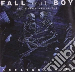 Fall Out Boy - Believers Never Die cd