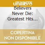 Believers Never Die: Greatest Hits Cd+dv cd musicale di FALL OUT BOY