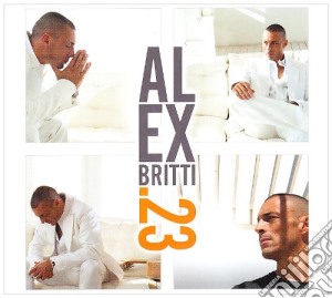 Alex Britti - .23 Deluxe cd musicale di Alex Britti