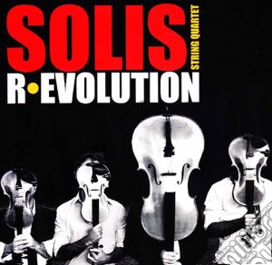 Solis String Quartet - R.evolution cd musicale di SOLIS STRING QUARTET