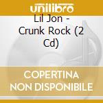 Lil Jon - Crunk Rock (2 Cd) cd