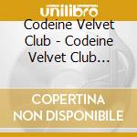 Codeine Velvet Club - Codeine Velvet Club /Codeine Velvet Club