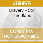 Bravery - Stir The Blood cd