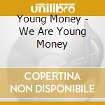 Young Money - We Are Young Money cd