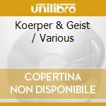 Koerper & Geist / Various cd musicale