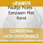 Paultje Poets - Eenzaam Met Kerst cd