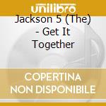 Jackson 5 (The) - Get It Together