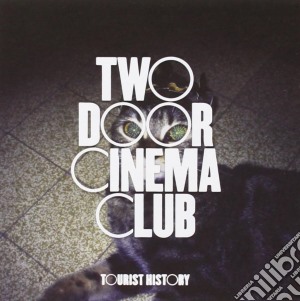Two Door Cinema Club - Tourist History cd musicale di TWO DOOR CINEMA CLUB