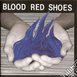 Blood Red Shoes - Fire Like Thiss cd musicale di BLOOD RED SHOES