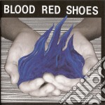 Blood Red Shoes - Fire Like Thiss