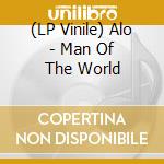 (LP Vinile) Alo - Man Of The World vinile