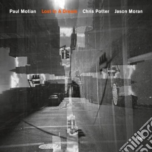 Paul Motian - Lost In A Dream cd musicale di MOTIAN PAUL TRIO