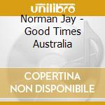 Norman Jay - Good Times Australia cd