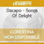 Dacapo - Songs Of Delight cd