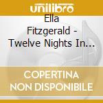 Ella Fitzgerald - Twelve Nights In Hollywood 1&2 (2 Cd) cd