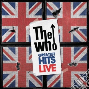 Who (The) - Greatest Hits Live (2 Cd) cd musicale di The Who