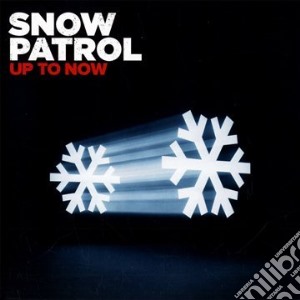 Snow Patrol - Up To Now (2 Cd) cd musicale di Snow Patrol