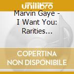 Marvin Gaye - I Want You: Rarities Edition cd