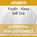 Youth - Kissy Sell Out cd