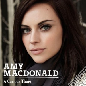 Amy MacDonald - A Curious Thing (2 Cd) cd musicale di Amy Macdonald