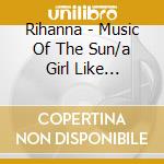 Rihanna - Music Of The Sun/a Girl Like Me/good (3 Cd) cd