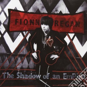 Fionn Regan - The Shadow Of An Empire cd musicale di Fionn Regan