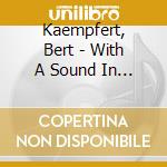 Kaempfert, Bert - With A Sound In My Heart cd