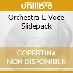 Orchestra E Voce Slidepack cd musicale di Francesco Renga