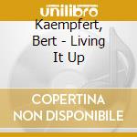 Kaempfert, Bert - Living It Up cd musicale di Kaempfert, Bert