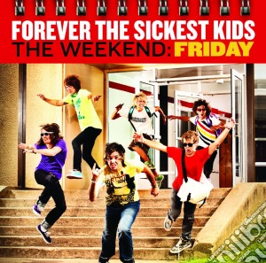 Forever The Sickest Kids - The Weekend cd musicale di Forever The Sickest Kids