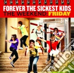 Forever The Sickest Kids - The Weekend cd