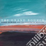 Gord Downie And The Country Of Miracles - The Grand Bounce