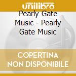 Pearly Gate Music - Pearly Gate Music cd